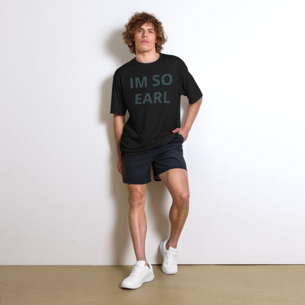 IM SO EARL Unisex performance crew neck t-shirt - Image 2